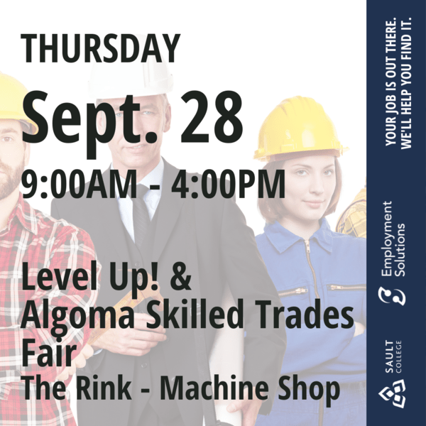 Level Up! Day 2 and the Algoma Skilled Trades Expo - September 28